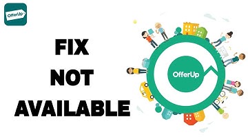 How To Fix And Solve OfferUp Not Available | Final Solution