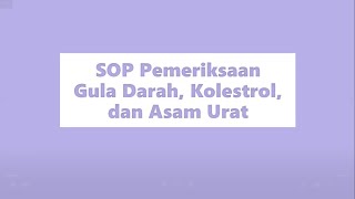 Download lagu SOP Pemeriksaan Gula Darah, Kolestrol, dan Asam Urat