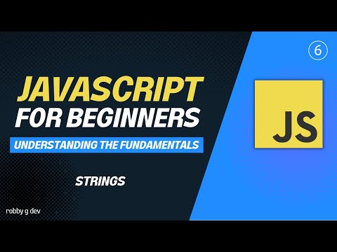 Javascript for Beginners - #6 - Strings