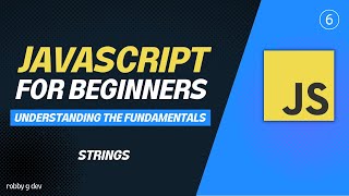 Famous Javascript for Beginners - #6 - Strings Net Worth