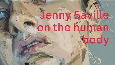 Artist Jenny Saville: why human bodies fascinate