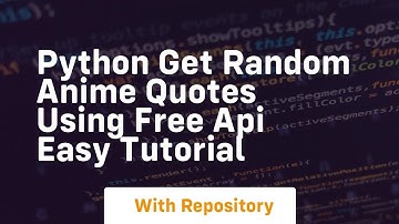 Python get random anime quotes using free api easy tutorial