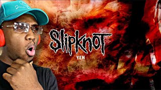 FIRST TIME HEARING | Slipknot - Yen | REACTION