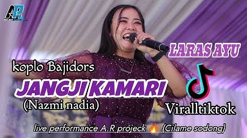 JANJI KAMARI (NAZMI NADIA) LARASAYU X A.R PROJECK #viralltiktok #koplo #bajidors #larasayu #popsunda