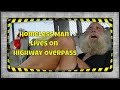 The Homeless Man Who Lives On A Los Angeles Highway Overpass (2022)