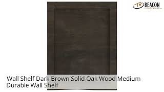 Wall Shelf Dark Brown Solid Oak Wood Medium Durable Wall Shelf