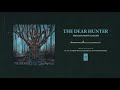 The Dear Hunter "The Haves Have Naught"