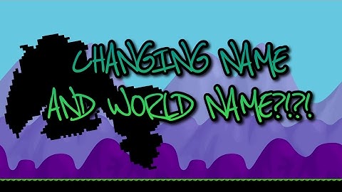 Growtopia || CHANGING NAME AND WORLD NAME?!?!