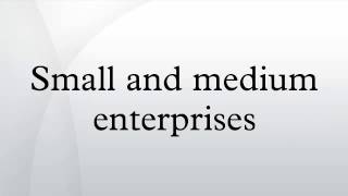Small and medium enterprises
