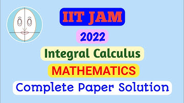 IIT JAM (2022) | Integral Calculus | Mathematics | Paper Solution