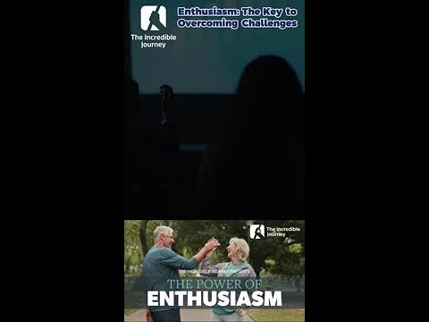 Unlock the Power of Enthusiasm to Conquer Life's Challenges!