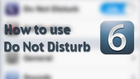How to use Do Not Disturb in iOS 6