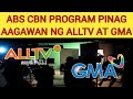 Abs cbn program pinag aagawan ng alltv at gma