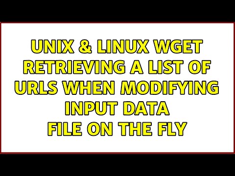 Unix & Linux: wget: Retrieving a list of URLs when modifying input data file on the fly