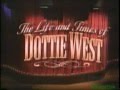 The Life and Times Of Dottie West