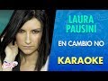 Laura Pausini - En Cambio No (Karaoke) | CantoYo