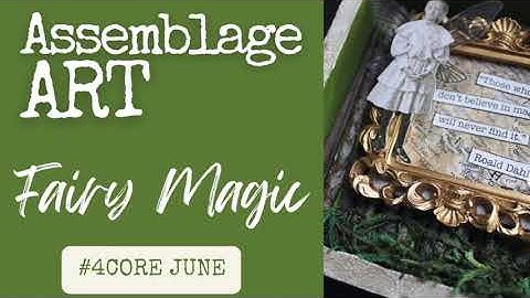 Fairy Magic Assemblage Art #4core | Mixed Media Shadowbox
