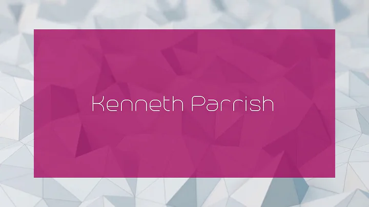 Kenneth Parrish - appearance