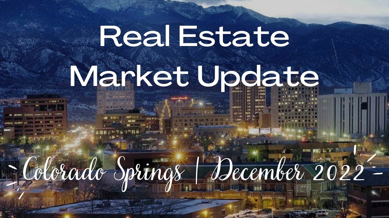 December 2022 Market Update | Colorado Springs Real Estate - YouTube