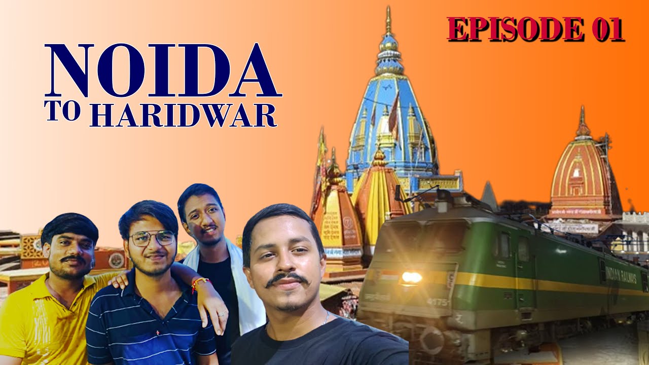 Noida To Haridwar | Episode 01 | Pushpit singh vlogs