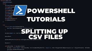 PowerShell Tutorials : Splitting up CSV files