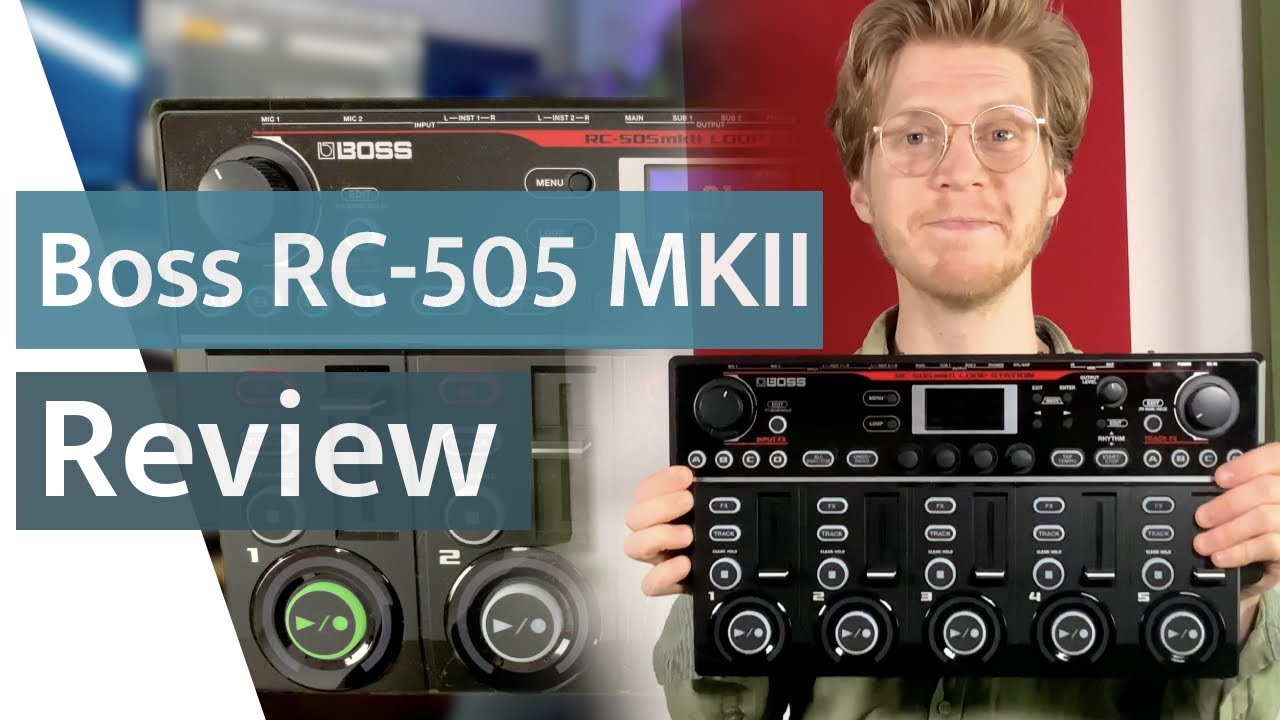 Die NEUE Boss RC-505 MKII Loop Station | Test & Review - YouTube