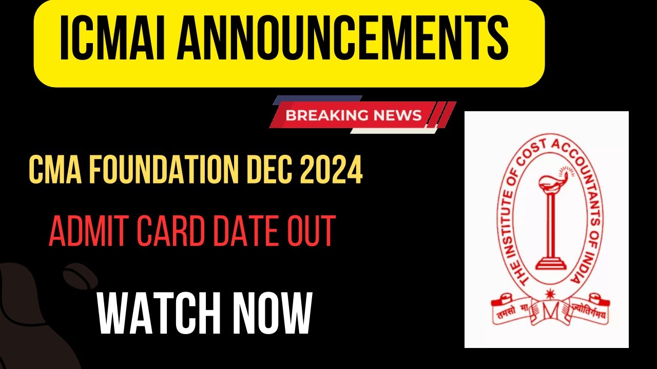 CMA Foundation December 2024 Admit card Date Out | CMA Foundation ...