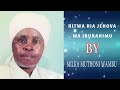 RITWA RIA JEHOVA BY MILKA MUTHONI WAMBU