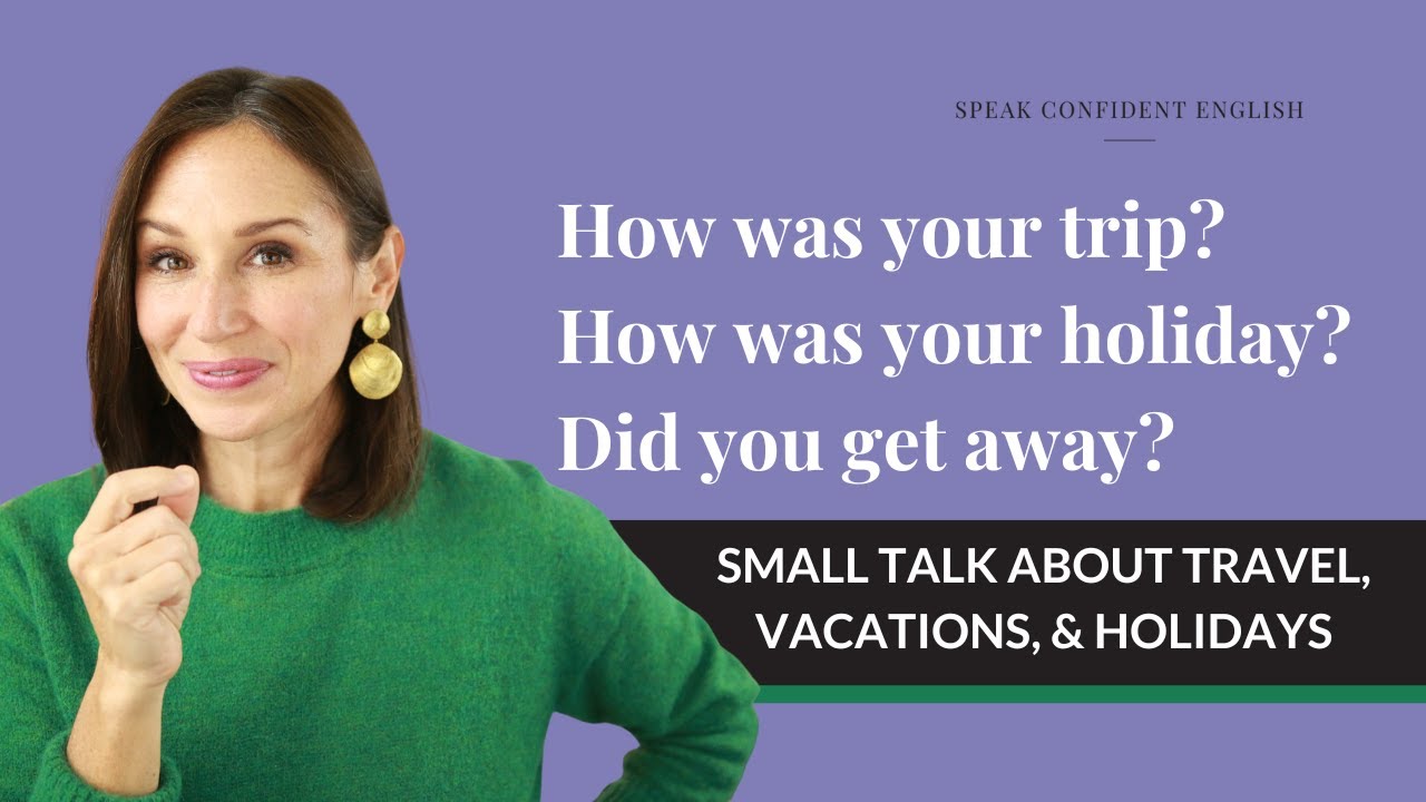 ⁣Small Talk About Travel, Vacations, and Holidays in English