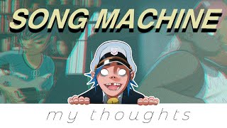 My Thoughts on Song Machine (spoiler it's very good)