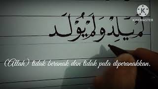 Belajar Kaligrafi Q.S. Al-Ikhlas ayat 1-4 khat Naskhi