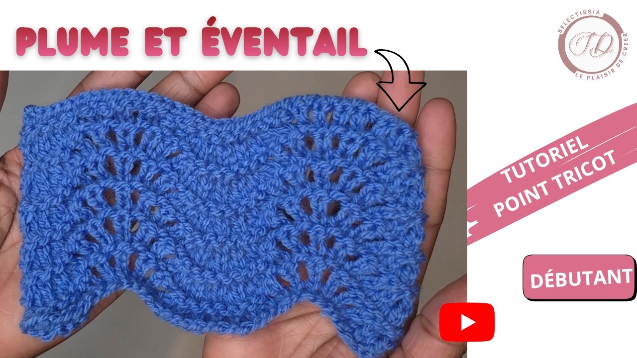 Comment tricoter le point Plume et éventail #fantaisie #ajouré