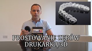 Prostowanie zębów drukarką 3D - Invisalign