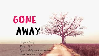 Gone Away Album Song | Imruz | BalaGuru