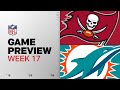Tampa Bay Buccaneers vs Miami Dolphins | Week 17 Game Preview