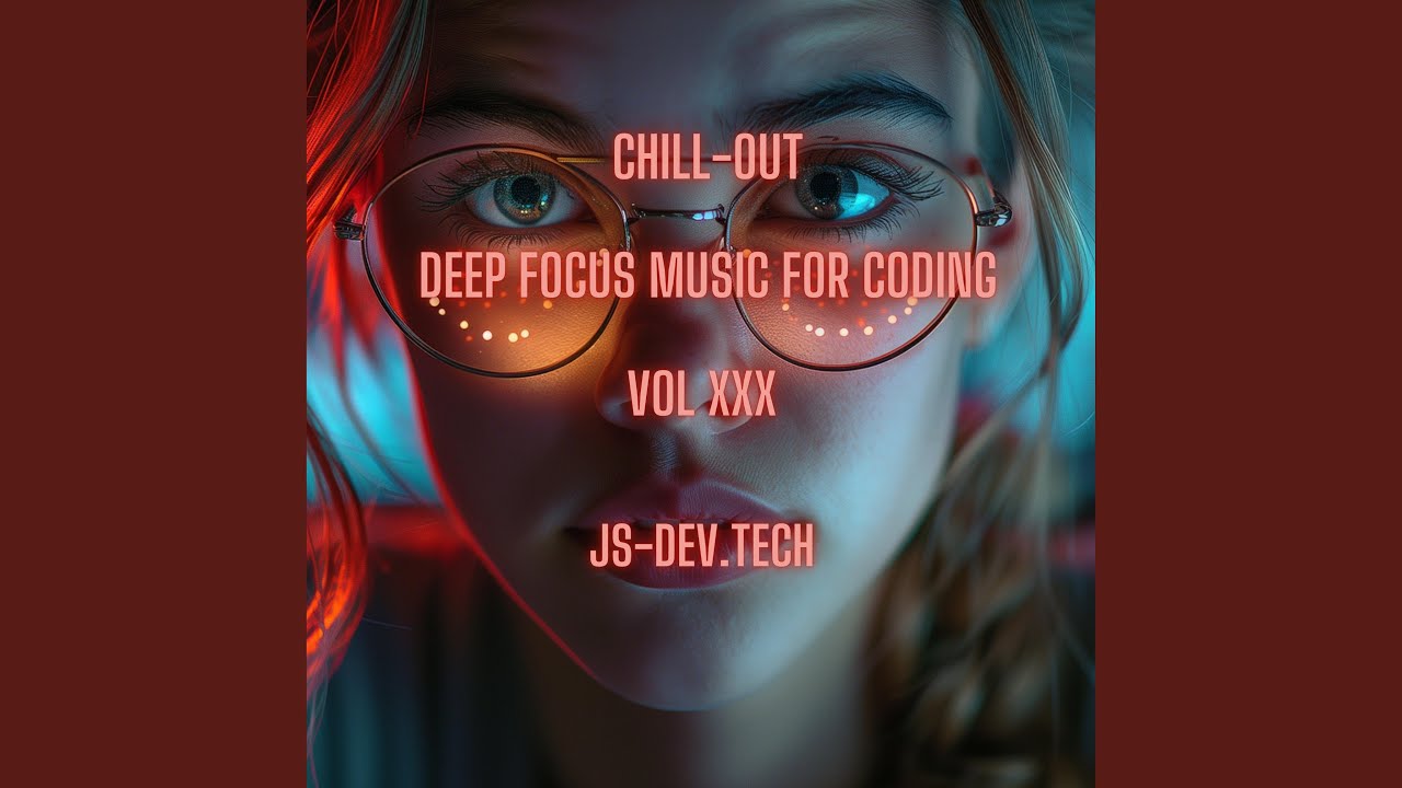 Focus Frequencies Chill-Out Deep Focus Music for Coding (Concentration and Study Music for...