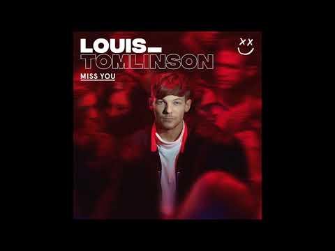 Louis Tomlinson Miss You Lyrics 