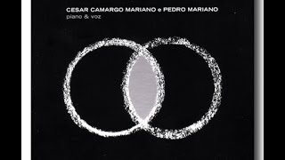 PEDRO MARIANO CD CESAR CAMARGO MARIANO E PEDRO MARIANO - Piano \u0026 Voz 2003