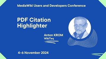MediaWiki U&D Con Fall 2024 - Day 1 - PDF Citation Highlighter, Anton KROM, WikiTeq