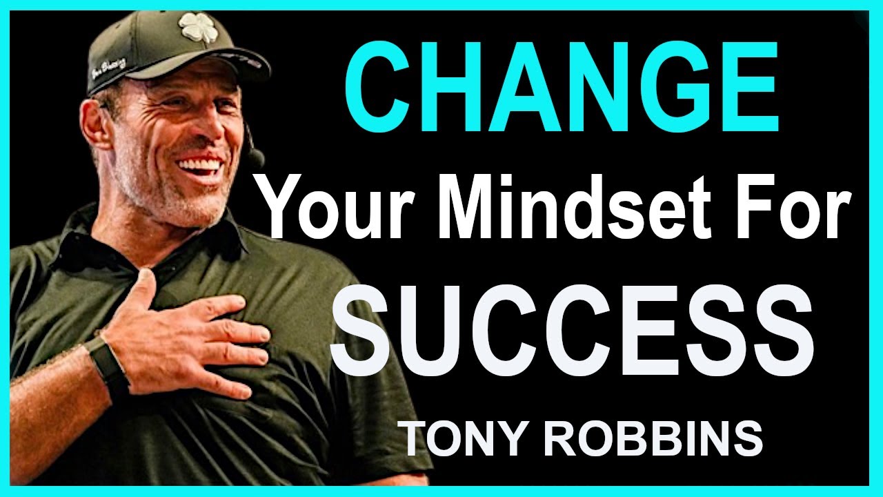 Changing Your State of Mind for Success Tony Robbins Motivational ...
