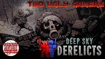 Deep Sky Derelicts - My First Look