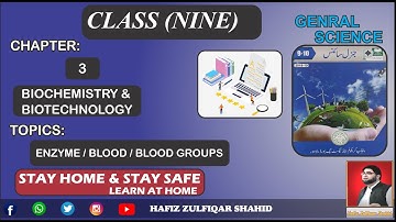 Grade 9 | General Science | Unit 03{Lecture No 3} Biochemistry & Biotechnology #hafizzulfiqarshahid