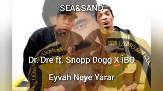 Dr. Dre ft. Snoop Dogg X İbrahim Tatlıses - EYVAH NEYE YARAR! (SEA&SAND #Mix) Resimi