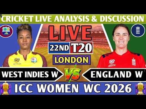 West indies w vs England w 22nd T20 ! Live ENG W vs WI W! Analysis Score & Discussion wt20 wc 2026