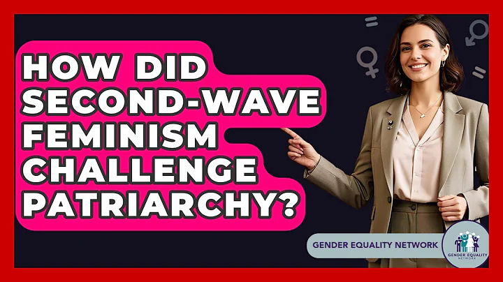 How Did Second-Wave Feminism Challenge Patriarchy? - Gender Equality Network