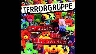 Terrorgruppe - Wieso ist sie mir abgehauen?