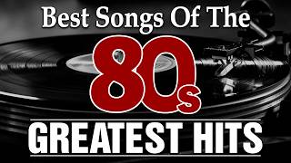 Back To The 80s  80s Greatest Hits Album  80s  Hits Best  Of The 1980s