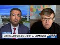 Exclusive: Michael Moore on Biden Ending War In Afghanistan  | MSNBC, The Beat With Ari Melber