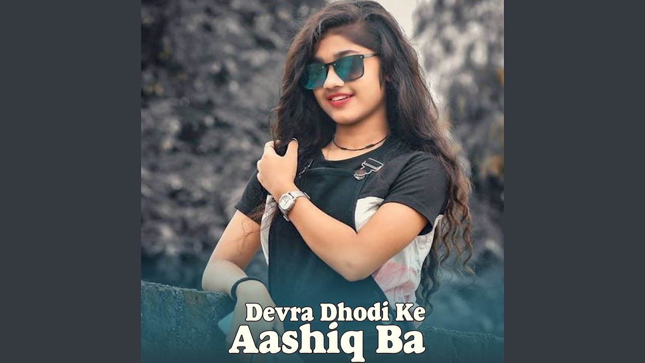 Devra Dhodi Ke Aashiq Ba