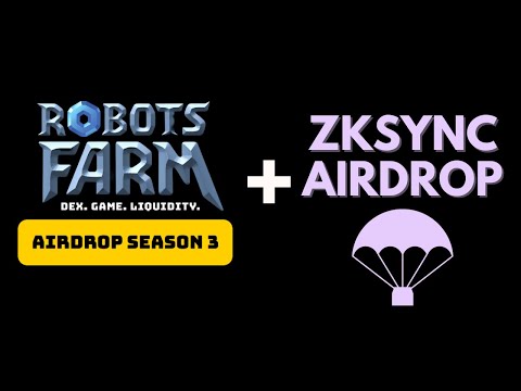 Robots Farm + ZkSync Airdrop. Kill 2 Birds with 1 Stone